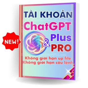 Mua tài khoản ChatGPT PRO kèm ChatGPT Plus